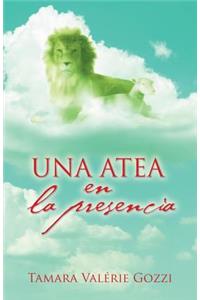 Una atea en la presencia