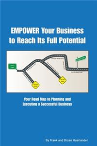 EMPOWER Your Business to Reach Its Full Potential