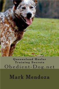 Queensland Heeler Training Secrets