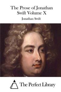 Prose of Jonathan Swift Volume X