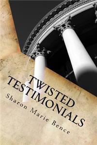 Twisted Testimonials