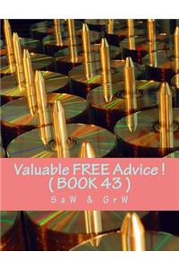 Valuable FREE Advice ! ( BOOK 43 )
