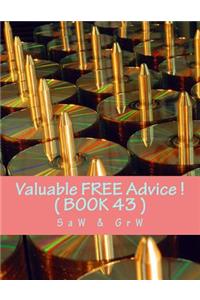 Valuable FREE Advice ! ( BOOK 43 )