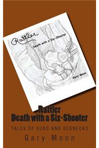 Rattler-Death with a Six-Shooter