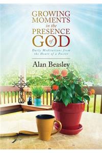 Growing Moments in the Presence of God