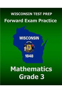 WISCONSIN TEST PREP Forward Exam Practice Mathematics Grade 3