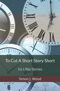 To Cut A Short Story Short