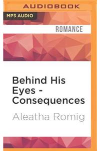 Behind His Eyes - Consequences