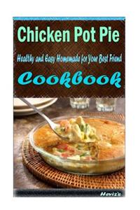 Chicken Pot Pie: Healthy and Easy Homemade for Your Best Friend