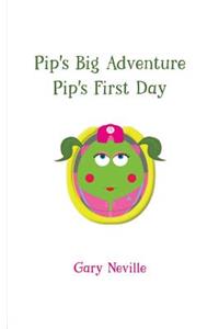 Pip's Big Adventure - Pip's First Day