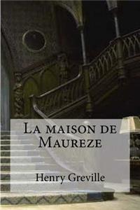 La maison de Maureze