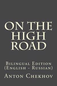 On the High Road: Bilingual Edition (English - Russian)