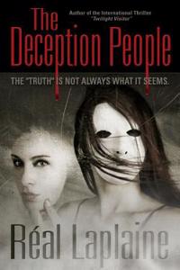 The Deception People: The Truth Is Not Always What It Seems