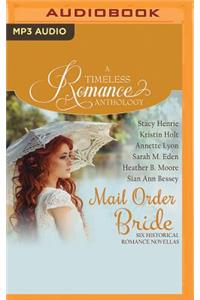 Mail Order Bride Collection: Six Historical Romance Novellas