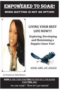 Empowered to Soar!: When Quitting Is Not an Option!