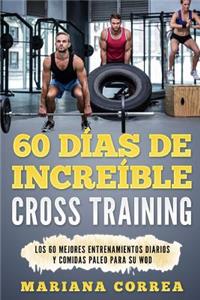 60 DIAS De INCREIBLE CROSS TRAINING