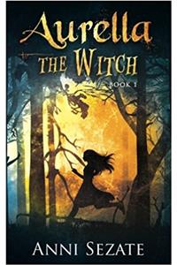 Aurella the Witch: Volume 1