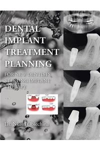 Dental Implant Treatment Planning for New Dentists Starting Implant Therapy