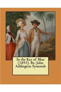 In the Key of Blue (1893). By