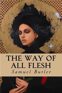 The Way of All Flesh