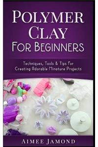 Polymer Clay for Beginners