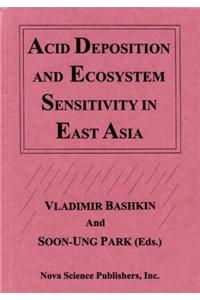 Acid Deposition and Ecosystem Sensitivity in East Asia