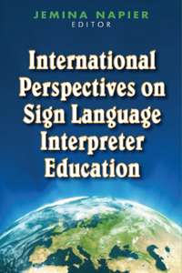 International Perspectives on Sign Language Interpreter Education