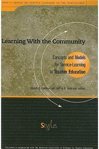 Learning With the Community: Concepts and Models for Service-Learning in Teacher Education