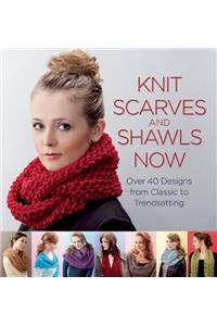 Knit Scarves and Shawls Now