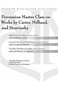 Percussion Master Class on Works by Carter, Milhaud, and Stravinsky