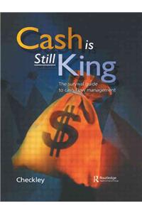 Cash Is Still King