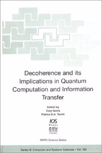 Decoherence and Its Implications in Quantum Computing and Information Transfer