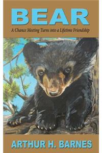 Bear: A Chance Meeting Turns into a Lifetime Friendship