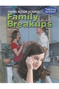 Taking Action Against Family Breakups