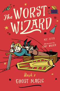 Worst Wizard: Ghost Magic