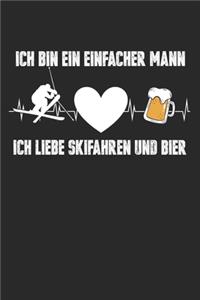 Ich Bin Ein Einfacher Mann Ich Liebe Skifahren Und Bier: Notizbuch/Tagebuch/Organizer/120 Linierte Seiten/ 6x9 Zoll