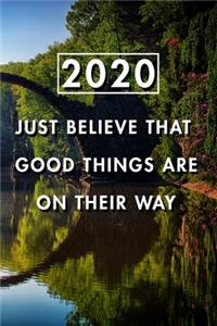 Just Believe That Good Things Are On Their Way