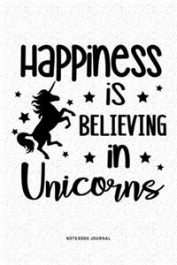 Happiness Is Believing In Unicorns
