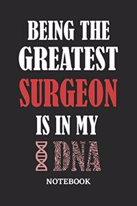 Being the Greatest Surgeon is in my DNA Notebook