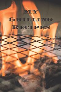 My Grilling Recipes