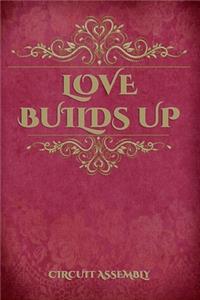 Love Builds Up Circuit Assembly