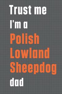 Trust me I'm a Polish Lowland Sheepdog dad