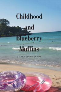 Childhood and Blueberry Muffins