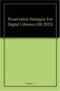 Preservation Strategies For Digital Libraries (Hb 2023)