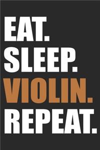 Eat Sleep Violin Repeat