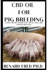 CBD Oil for Pig Breeding