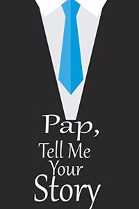 pap, tell me your story