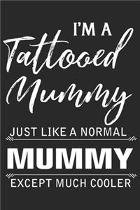 I'm a tattooed mummy just like a normal mummy except much cooler