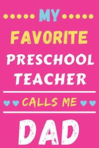 My Favorite Preschool Teacher Calls Me Dad