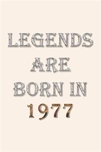 Legends Are Born In 1977 Notebook